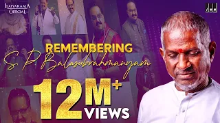 Remembering S P Balasubrahmanyam | Isaignani Ilaiyaraaja Super Hits of SPB | 80's and 90's Songs