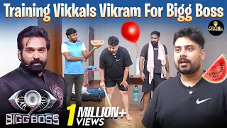 Training Vikkals Vikram For Bigg Boss 🤩 | Vikkals