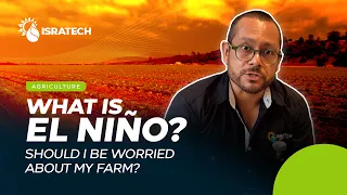 What is El Niño and should I be worried about my farm? | Irrigation Fridays