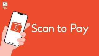 Scan to Pay with ShopeePay | Merchant Education