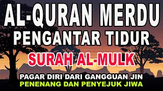 Bacaan Al-quran Pengantar Tidur Surah Al-Mulk, Menenangkan Hati & fikiran | Surah Al-Mulk