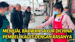 MENJUAL BAKWAN SAYUR & BAKSO DI CHINA,PEMBELI SANGAT MENDUKUNG AKU MENJUAL MAKANAN INDONESIA