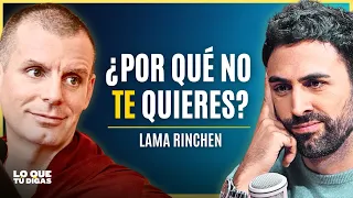 Deja De Maltratarte – Lama Rinchen Gyaltsen | Lo Que Tú Digas 256