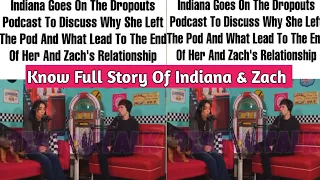 Indiana Finally Confesses Cheating On Boyfriend  Zach & Talks about The Break Up & Leaving The Pod