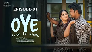 Oye Web Series || Episode - 1 || Telugu Web Series 2025 || Prem Ranjith || Mounica Baavireddi