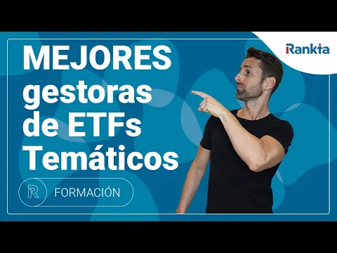 En este vídeo veremos de la mano de Jose Navarro cuáles son las mejores gestoras de ETFs Temáticos.