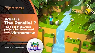 What is The Parallel? The first Metaverse project implemented by the Vietnamese | Crypto Gaming
