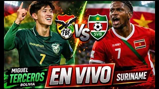 BOLIVIA VS SURINAME EN VIVO
