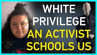 WHITE PRIVILEGE - An Activist Schools us