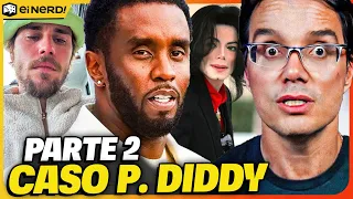 NÃO TEM FIM! PRISÃO E ESCANDALOS DO P. DIDDY! ENTENDA O CASO [PARTE II]