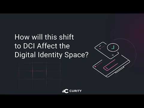 How Will the Shift To Decentralized Identity Affect the Digital Identity Space?