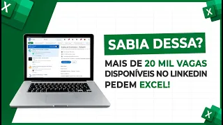Sabia Dessa? Mais de 20 Mil Vagas Disponíveis no LinkedIn Pedem Excel