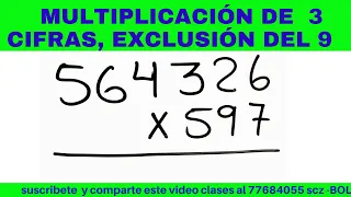 MULTIPLICACIÓN DE 3 CIFRAS CON LA PRUEBA DE LA EXCLUSIÓN DEL 9