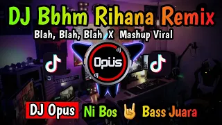 DJ BBHM RIHANA ♫ LAGU TIK TOK TERBARU REMIX ORIGINAL 2022
