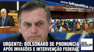 URGENTE: Bolsonaro rebate Lula e se pronuncia sobre invasões no DF e decreto de intervenção