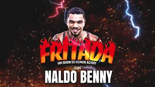 FRITADA COM NALDO BENNY (COMPLETO)