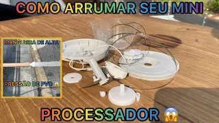 Como consertar MINI PROCESSADOR | ÚLTIMA DICA é BONUS