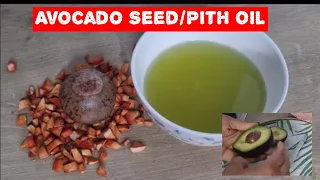 How To Make Avocado Pith / Seed Oil Using Avocado Seed 🥑