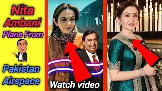 Nita Ambani Plane From Pakistan Airspace 😝#mukeshambani #nitaambani