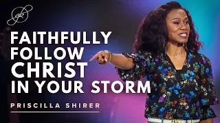 Priscilla Shirer | Stand Firm in Your Decision to Follow Christ