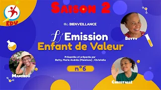 Enfant de Valeur n° 6  ..... Saison 2 : La Valeur BIENVEILLANCE