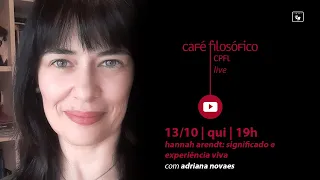 Hannah Arendt: significado e experiência viva, com Adriana Novaes