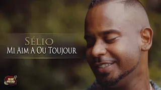 Sélio - Mi Aim A Ou Toujour (Clip Officiel)