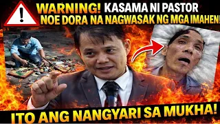 Warning! Kasama ni Pastor Noe Dora na nagwasak ng mga imahen, namatay! Ito nangyari sa mukha.