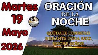 Oración de la Noche de Hoy Martes 19 de Mayo del 2026 - Descansa en Dios