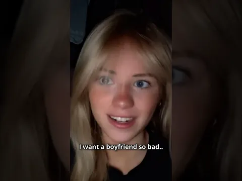 I want a Boyfriend so bad..