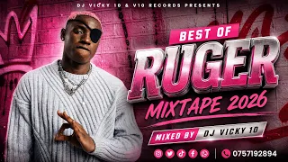 BEST OF RUGER Mixtape 2026|Best of Afrobeats & Dancehall|Asiwaju, Dior, Bounce,Girlfriend, Red Flags