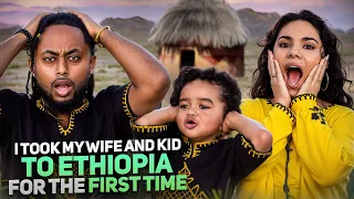 Took My Wife And Kid To Ethiopia... where I am from