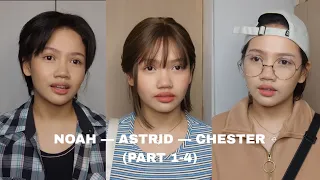 NOAH, ASTRID, AND CHESTER'S SCENARIO (PART 1-4) | Roce Ordoñez