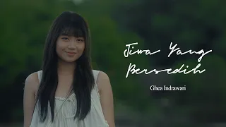 GHEA INDRAWARI - JIWA YANG BERSEDIH (OFFICIAL MUSIC VIDEO)