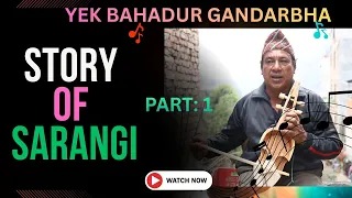 Sarangi Story Muglin Bazar // सारंगी बाधकहरुको पिडा र कथा  // Yek Bahadur Gandarbha