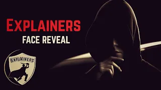 EXPLAINERS FACE REVEAL VIDEO