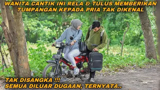 WANITA CANTIK INI RELA & TULUS MEMBERIKAN TUMPANGAN KEPADA PRIA TAK DIKENAL!! lihat apa yang terjadi