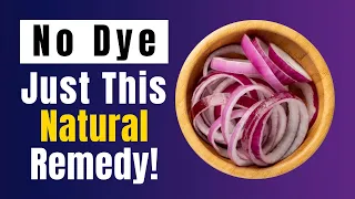 I Reversed My Gray Hair at 70 Using Onion Juice – No Dye, Just This Natural Remedy!