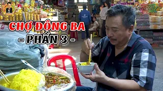 Chợ Đông Ba - Phần 3 | Ẩm Thực & Đời sống với MC Việt Thảo - Tập 114 | Chuyện Bên Lề 1688