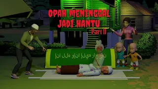 Opahnya Opin Epin Meninggal Jadi Hantu Gentayangan Opin Epin TAKUT!!! PART2