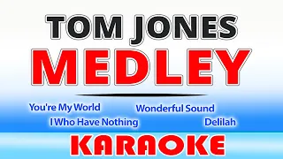 Tom Jones MEDLEY Karaoke | You’re My World, I Who Have Nothing, Delilah, Wonderful Sound