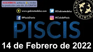 Horóscopo Diario - Piscis - 14 de Febrero de 2022.