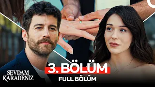 Sevdam Karadeniz 3. Bölüm