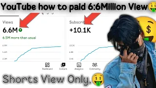 YouTube how to paid in 6.6million shorts views 🤑😱