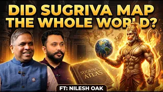 Sugriva’s Atlas: Proof of the Ramayana? @NileshOak  | Sanskriti Spectrum