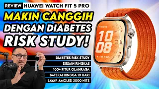 Review HUAWEI Watch FIT 5 Pro – Wearable Pertama yang Bisa Pantau Risiko Diabetes!