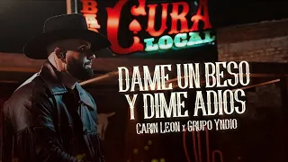 (LETRA) ¨DAME UN BESO Y DIME ADIÓS¨ - Carin León ft. Grupo Yndio (Lyric Video)