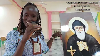 CAMPAGNE DES SAINTS ACTE 10/ SAINT CHARBEL: TEMOIGNAGES