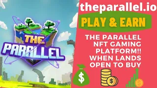The Parallel NFT Gaming Platform!! |Total Review | When Lands open to Buy||2022
