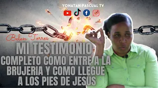 TESTIMONIO COMPLETO DE BELEN TORRES COMO SE DESARROLLO EN LA BRUJERIA Y COMO LLEGO A JESUS 🔴